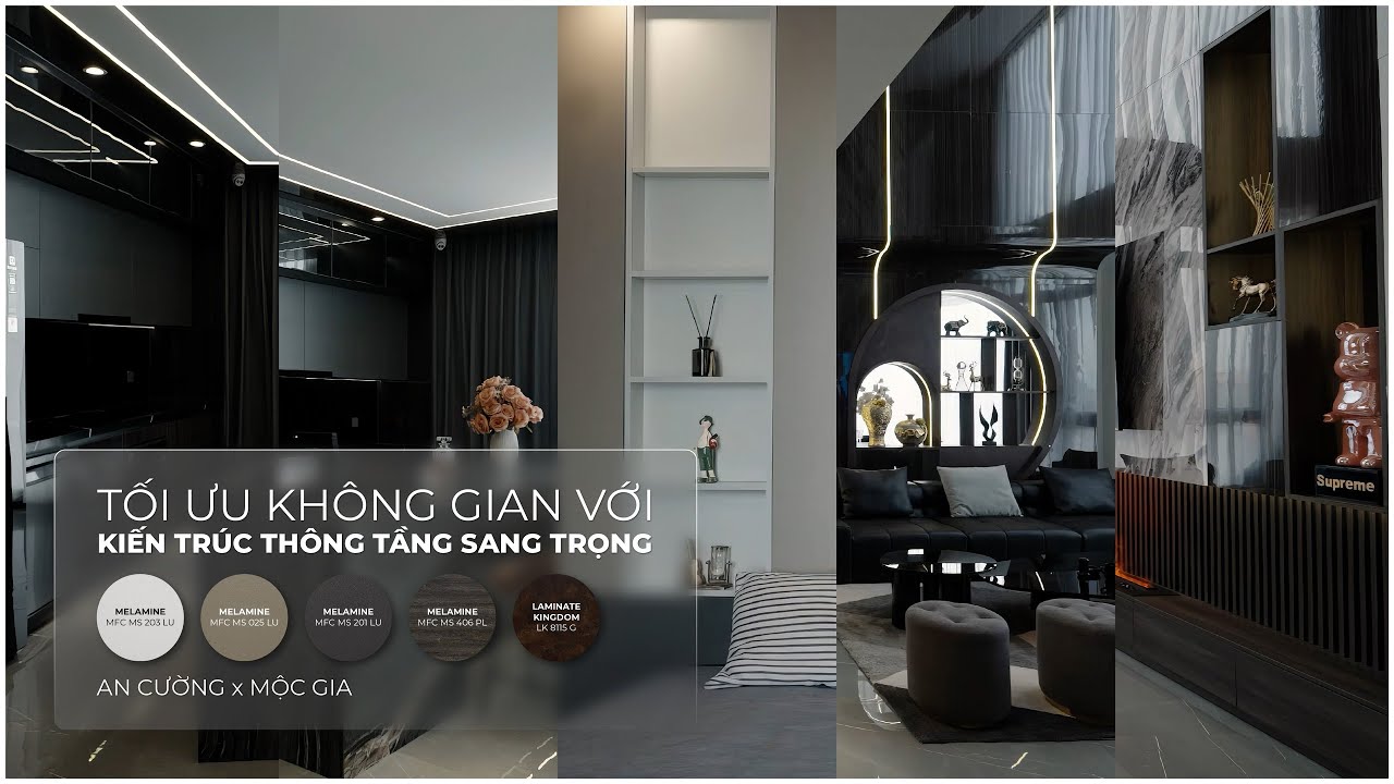 Tối Ưu Không Gian Với Kiến Trúc Thông Tầng Sang Trọng | An Cường x Mộc Gia