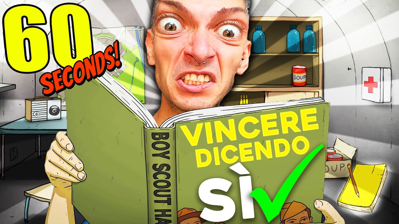 FUGGIRE DAL BUNKER DI 60 SECONDS DICENDO SEMPRE SÌ !!