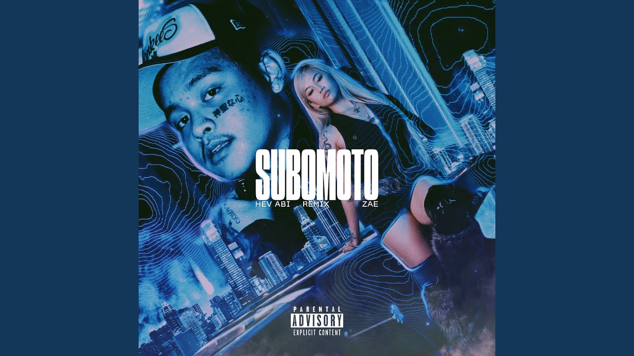 SUBOMOTO (Hev Abi Remix)