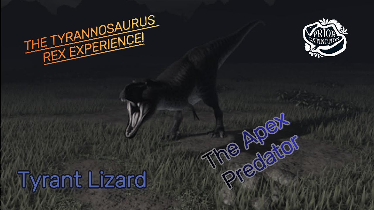 The Tyrannosaurus Rex Experience! |Tyrant Lizard| Prior Extinction Dinosaur Survival