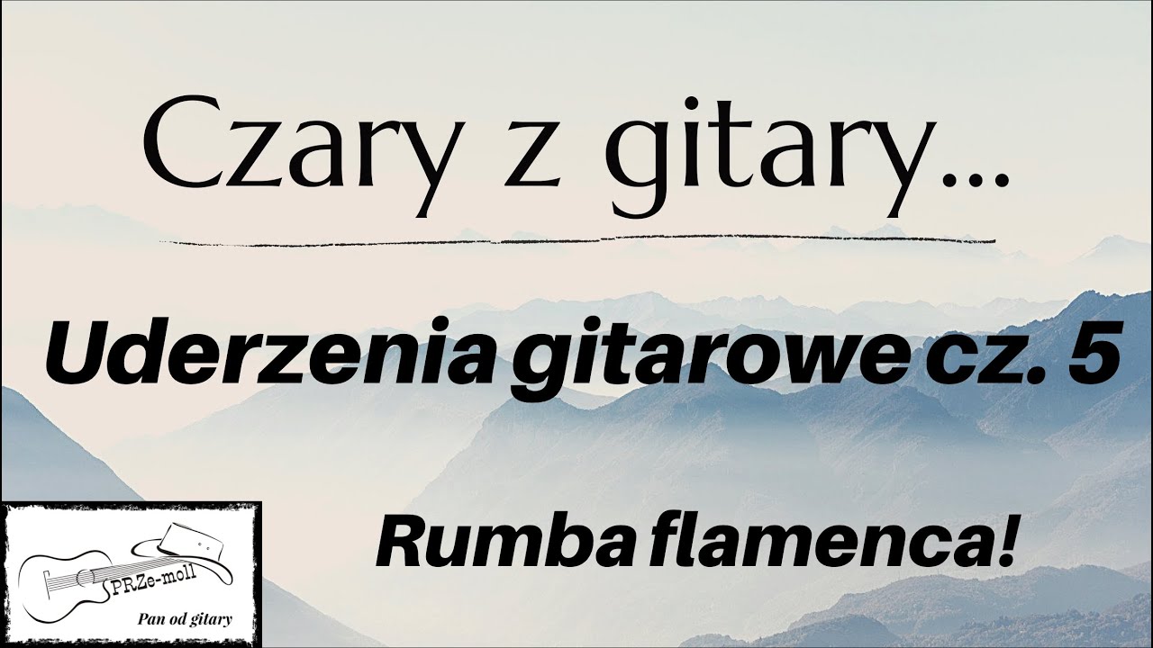 Uderzenia gitarowe cz. 5 - Rumba flamenca! (Despacito)