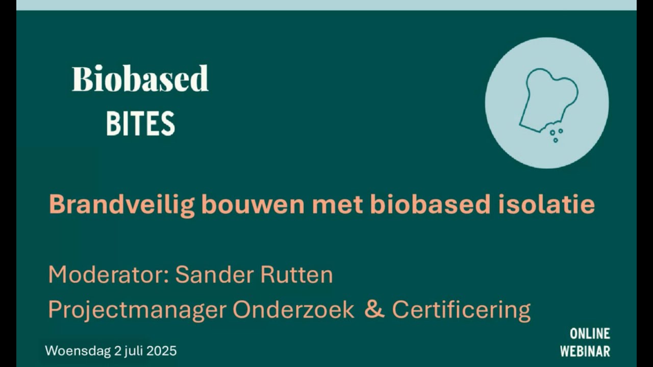 Webinar Biobased Bites - Brandveilig bouwen met biobased isolatie