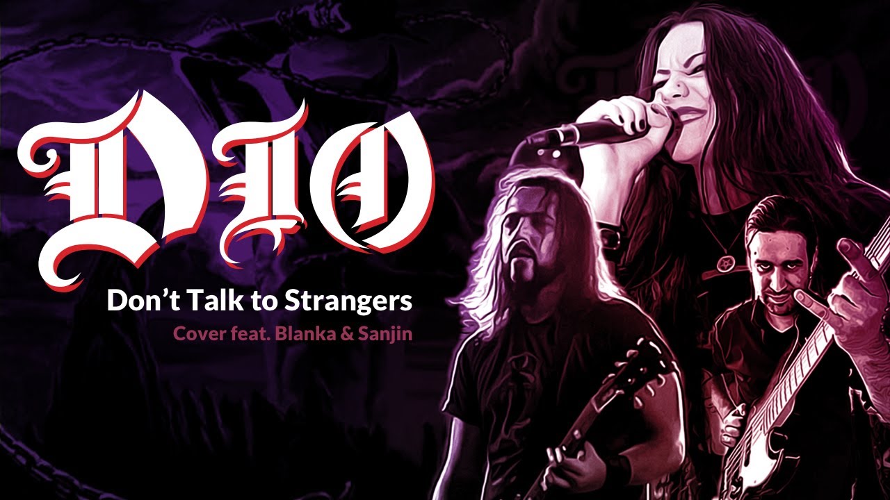 DIO - Don't Talk To Strangers Cover feat. Blanka and Sanin