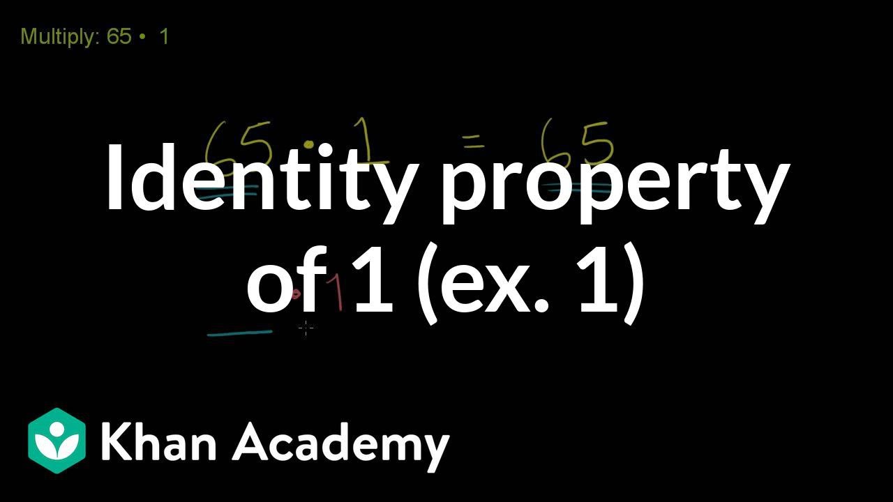 Identity property of 1 | Arithmetic properties | Pre-Algebra | Khan Academy