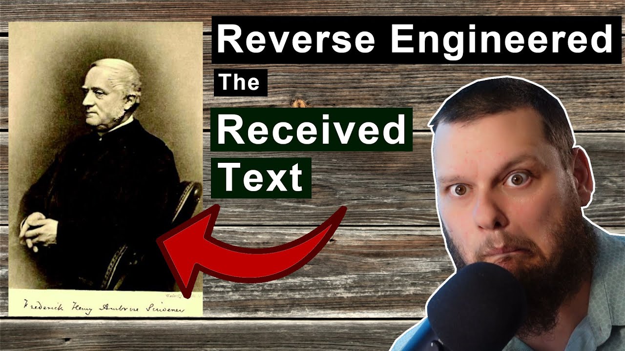 Why Scrivener REVERSE ENGINEERED the Textus Receptus!
