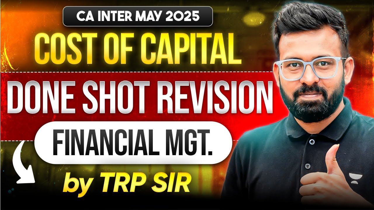 Cost of Capital | Done Shot Revision for CA Inter May'25 FM | CA Rahul Panchal (TRP Sir)