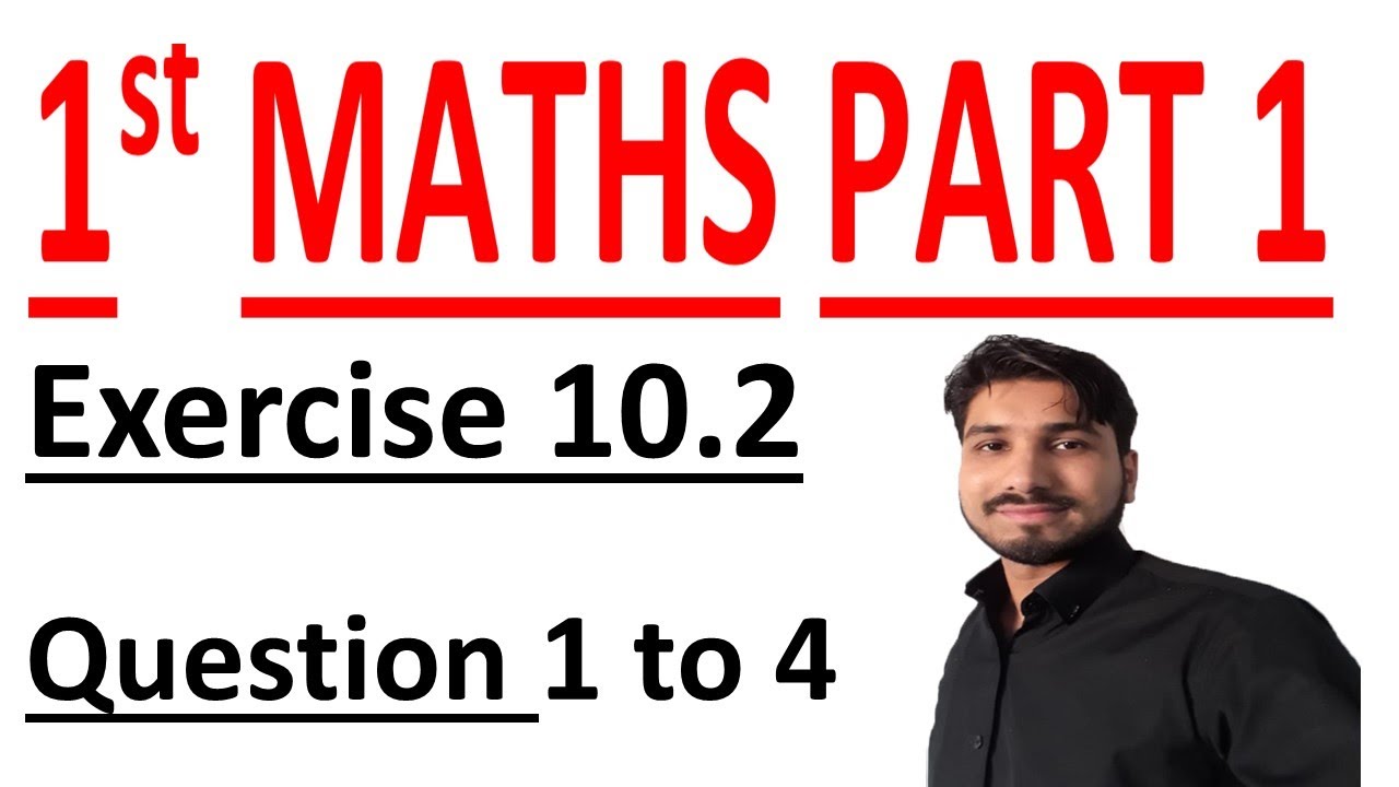 FSC Math book 1 ch 10,Lec 1,Exercise 10.2 Question no 1 to 4 Math Chapter 10
