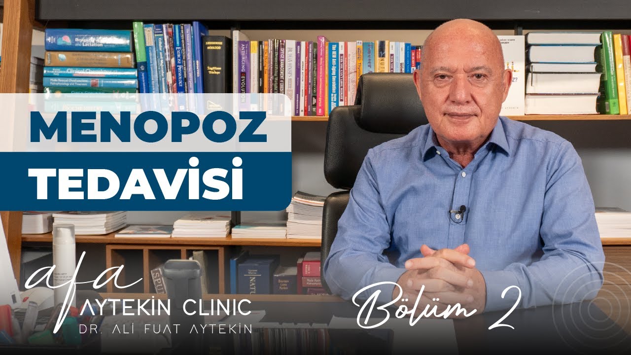 📌 Menopoz Nedir? Tedavisi Nasıl Olur? | Bölüm 2