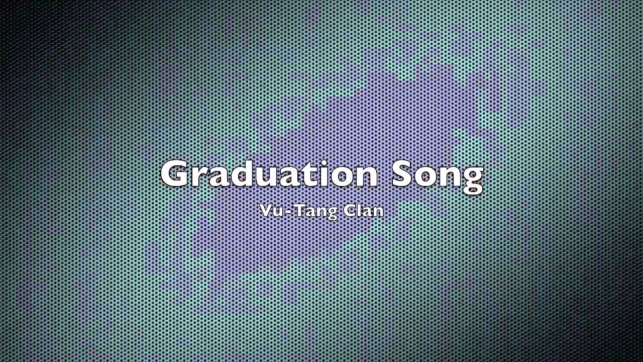 Graduation Song - Vu-Tang Clan