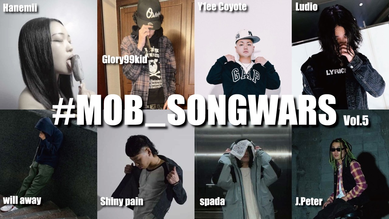 【未公開曲】MOB SONGWARS ft. Spada, Y1ee Coyote, Ludio, hanemii, more!