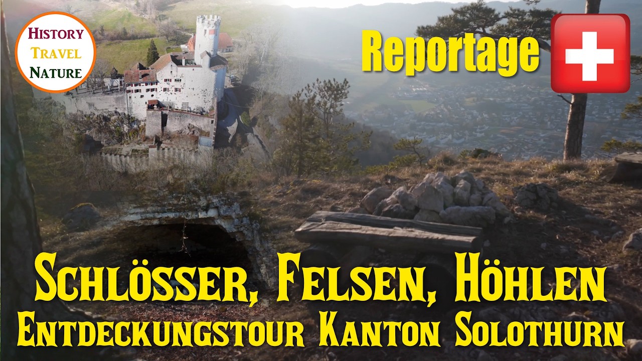 Schl&ouml;sser, Felsen, H&ouml;hlen |  Entdeckungstour im Kanton Solothurn | Abenteuer Schweiz
