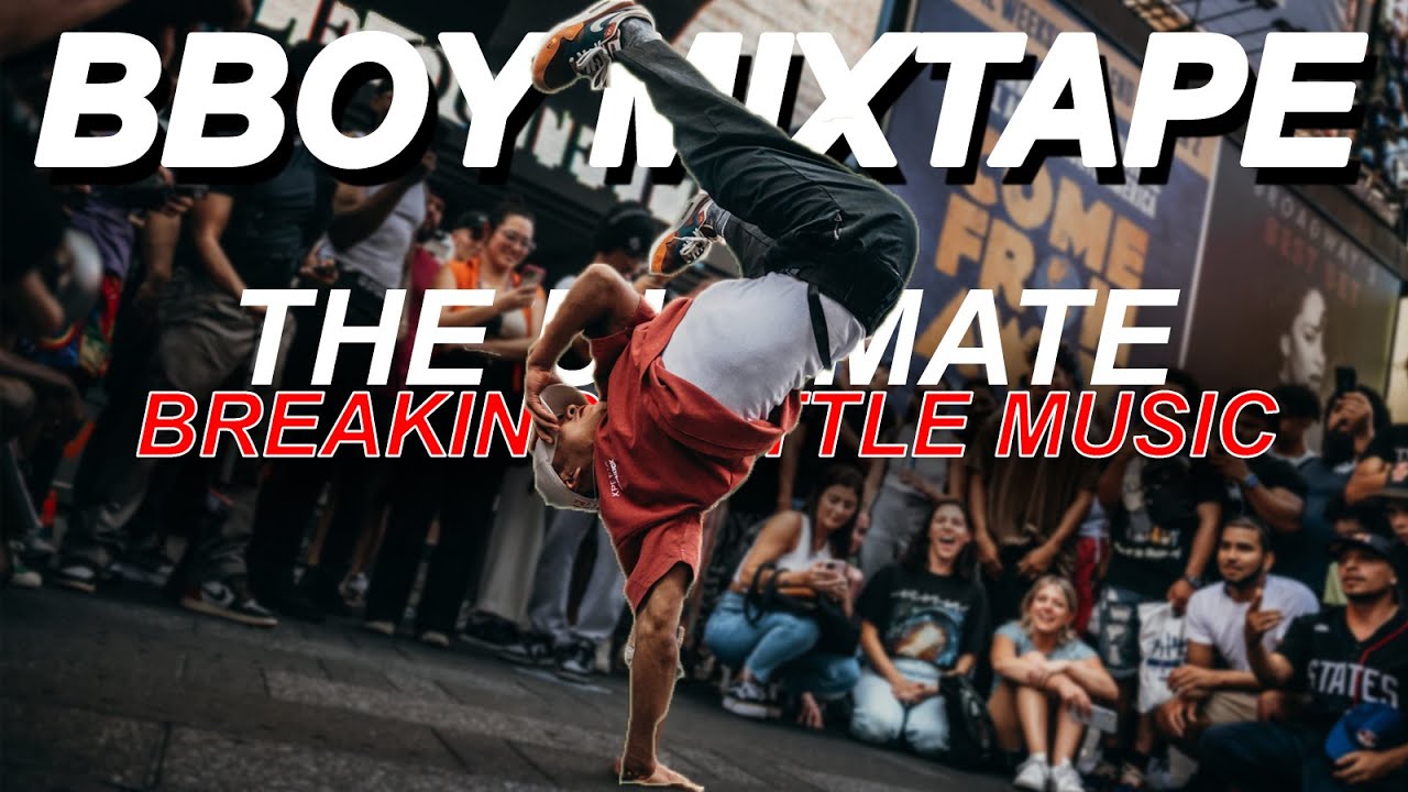 The Ultimate B-boy Mixtape 🔥 Real Bboy Cypher Vibes | Old School Hip Hop Mix for Breakdance Battles