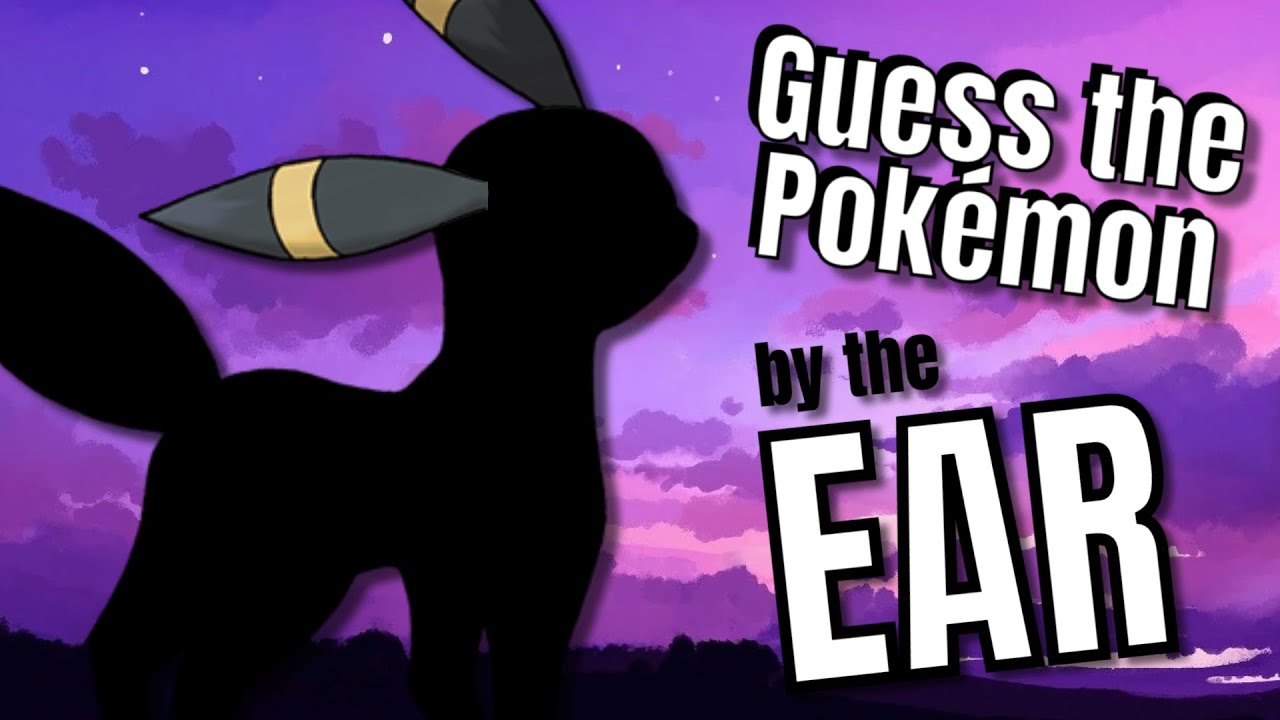 Can You Guess the Pok&eacute;mon by the Ear? Quiz & Guessing Game