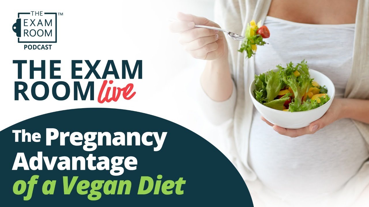 The Pregnancy Advantage of a Vegan Diet