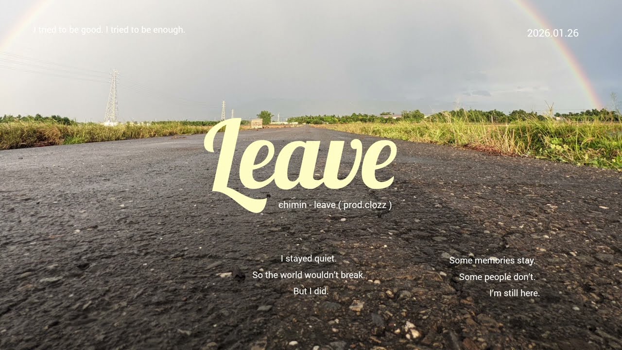 chimin - leave (prod.clozz) Lyric Video 