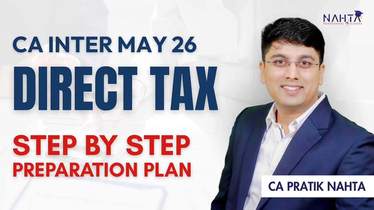 CA Inter Direct Tax Preparation Plan May 26 | CA Intermediate Taxation | Pratik Nahta