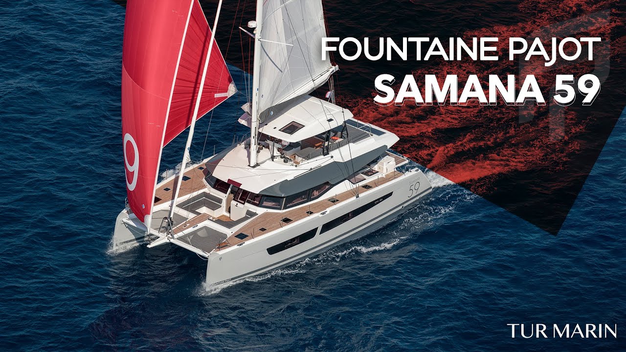 SAMANA 59 | Tanıtım Filmi | Lüks Katamaran | Yelkenli Katamaran | Tur Marin | Fountaine Pajot
