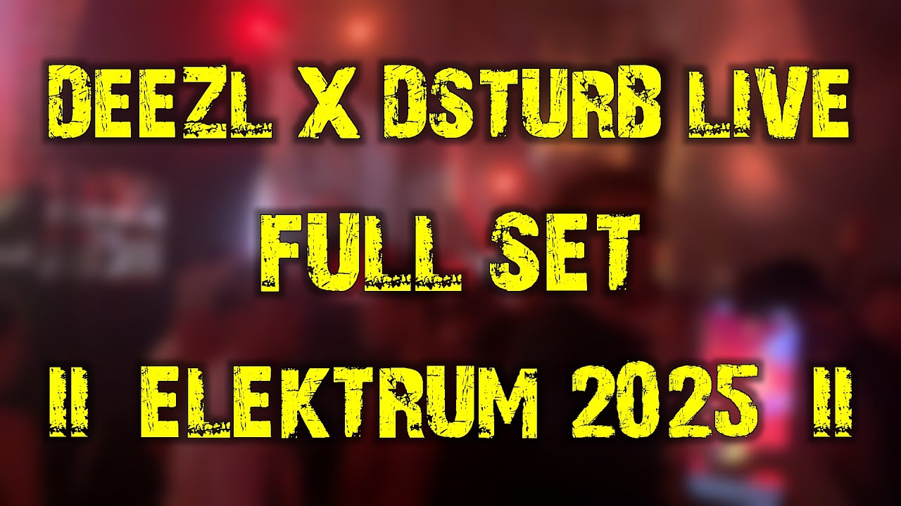 DEEZL vs D-Sturb LIVE (full set) @ Elektrum 2025