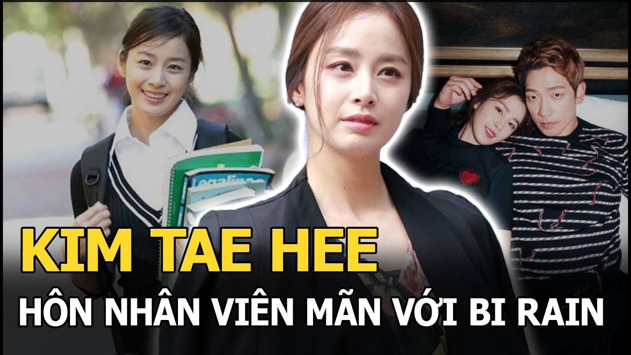 Kim Tae Hee - Tiểu thư tài phiệt sở hữu IQ khủng và hôn nhân viên mãn với Bi Rain