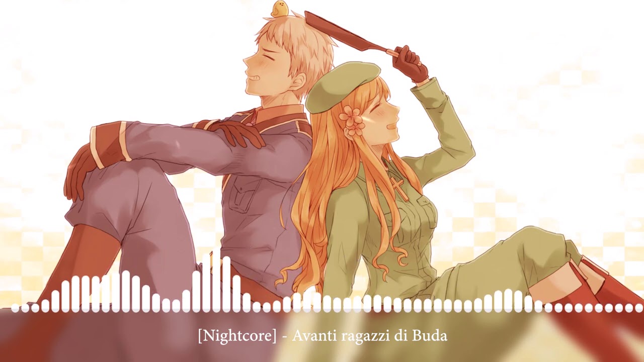 [Nightcore] - Avanti ragazzi di Buda