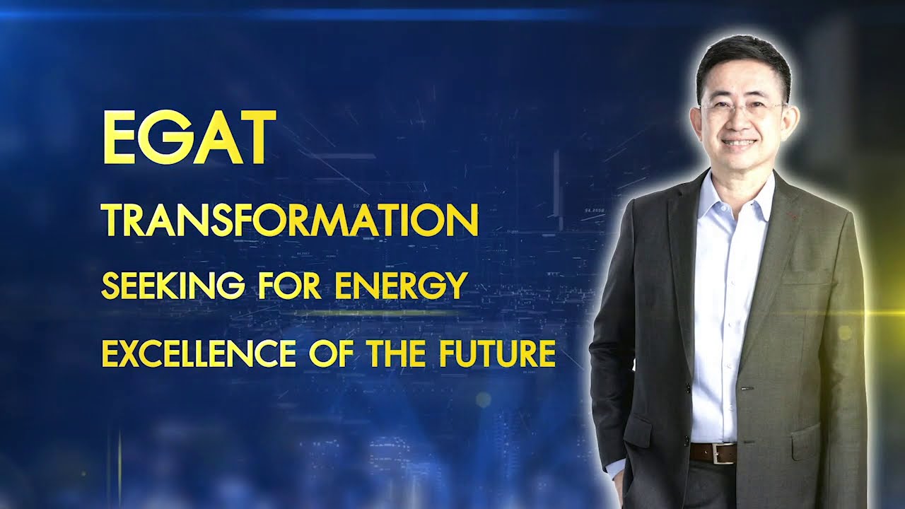 (EP.1) EGAT’s Direction – Delivering Innovation & Energy Excellence