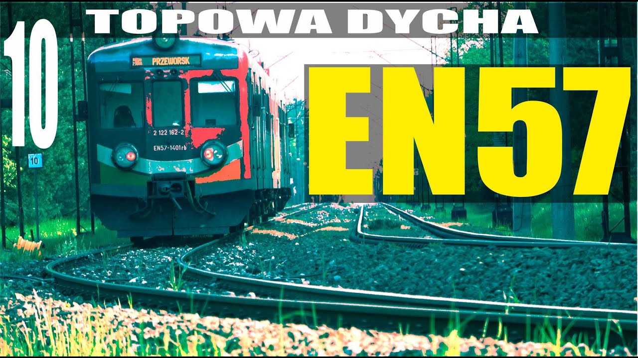 21# 👉 TOPOWA DYCHA 🔟 CIEKAWOSTEK O EN57 KIBELKU 👉