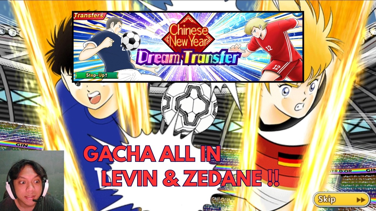 GACHA ALL IN FOR LEVIN & ZEDANE MAIN ACC  !!🔥🔥 - CAPTAIN TSUBASA DREAM TEAM