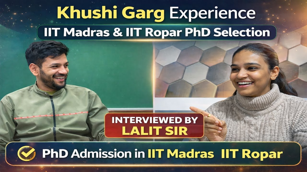 PhD Interview Selection in IITs | IIT Madras & IIT Ropar | Khushi Garg