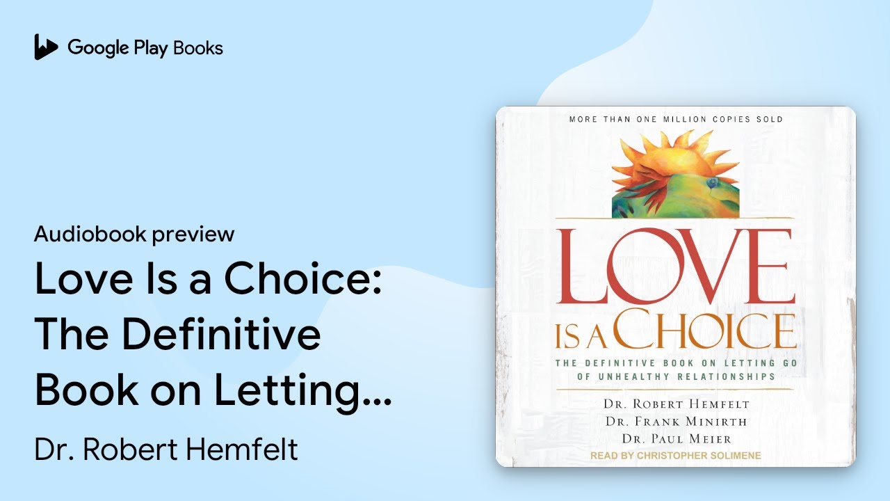Love Is a Choice: The Definitive Book on… by Dr. Robert Hemfelt · Audiobook preview