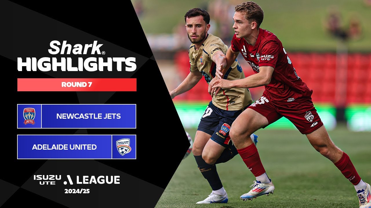 Newcastle Jets v Adelaide United - Shark Highlights | Isuzu UTE A-League 2024-25 | Round 07