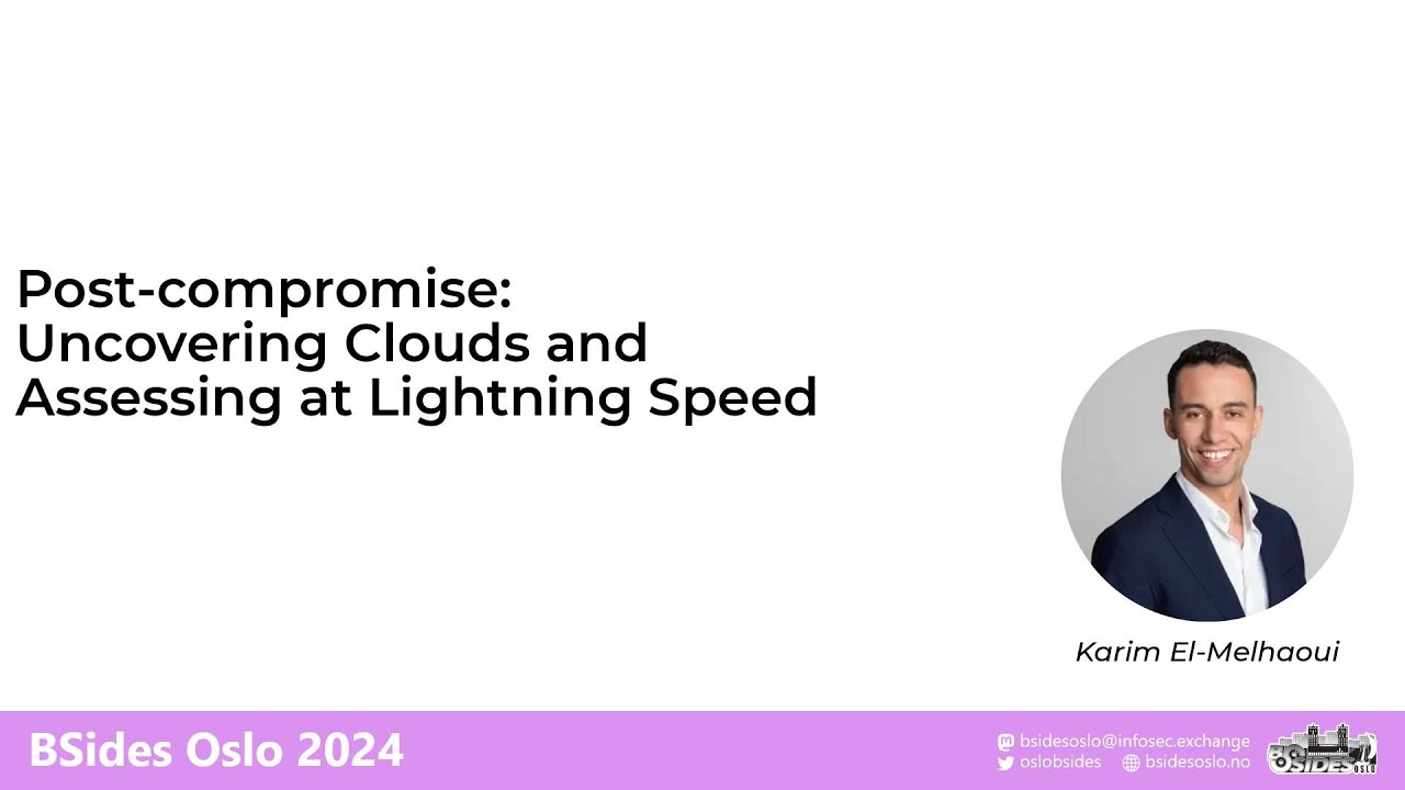 Post compromise: Uncovering Clouds and Assessing at Lightning Speed   Karim El Melhaoui