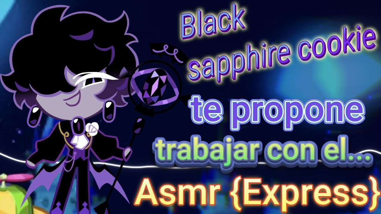 Black Sapphire Cookie Te pide que le ayudes | ASMR {Express} Cookie Run Kingdom Roleplay