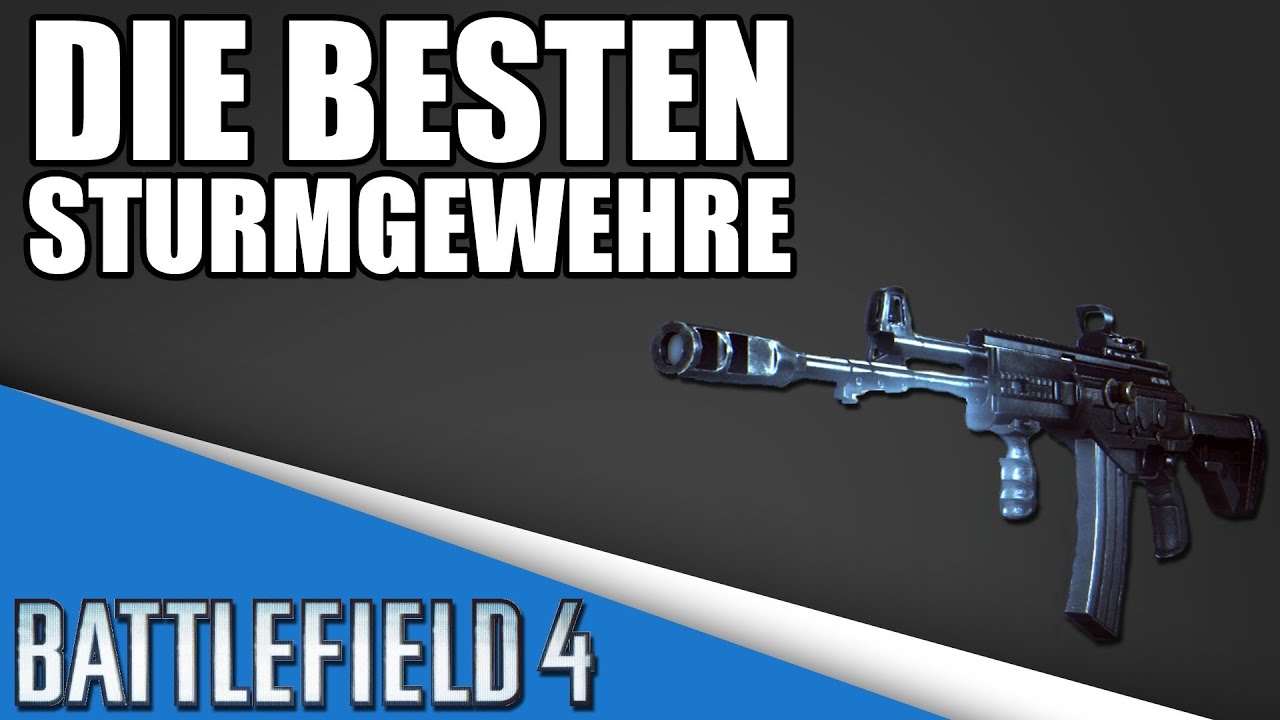 BF4 | Die BESTEN Sturmgewehre in BATTLEFIELD 4 | Top 3