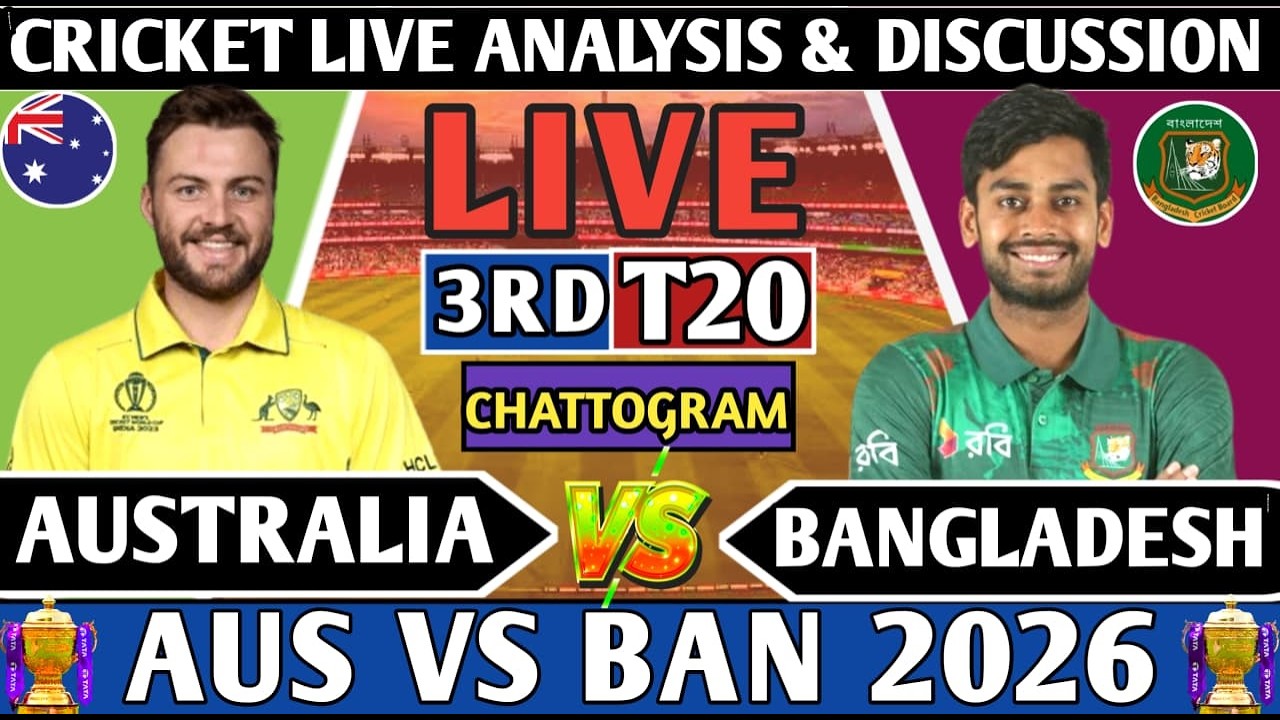 Bangladesh vs Australia 3rd T20 Match! Live 3rd T20 Analysis Commentary & Discussion! BAN VS AUS