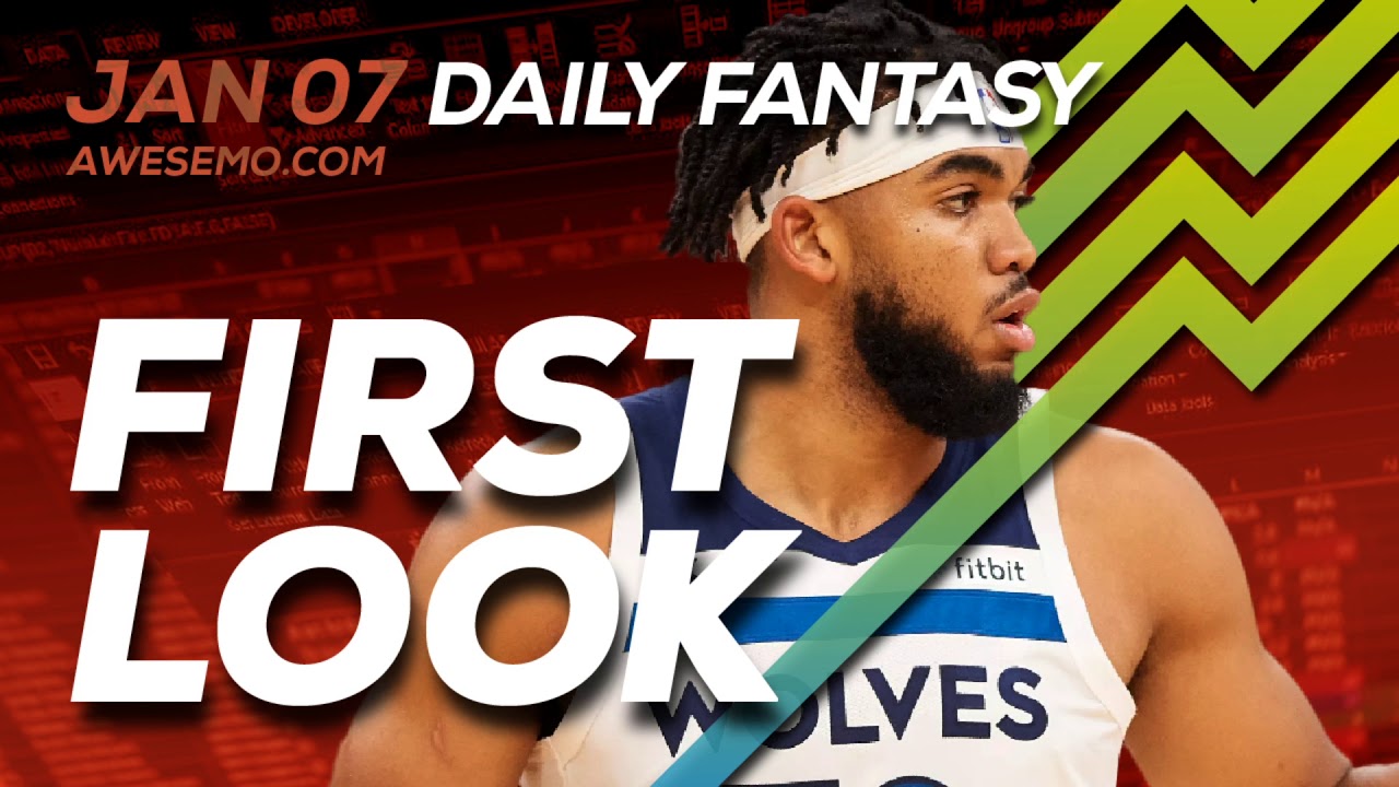 The DFS Early Bird - NBA First Look - Top Plays Yahoo, DraftKings, FanDuel 01/07/2020