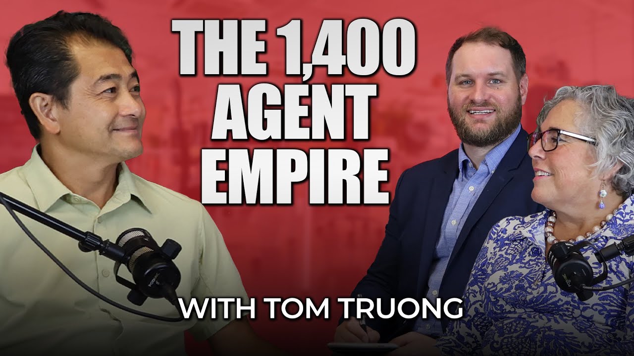 He Built a 1,400-Agent Empire by Walking the Talk with Tom Truong