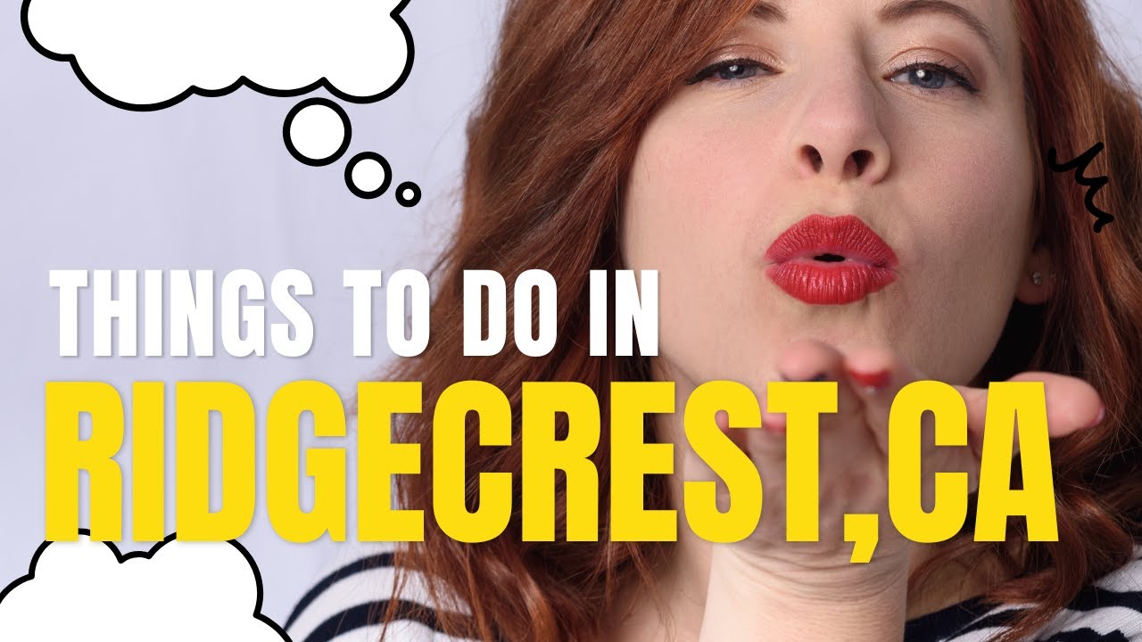 Things to Do in Ridgecrest, CA