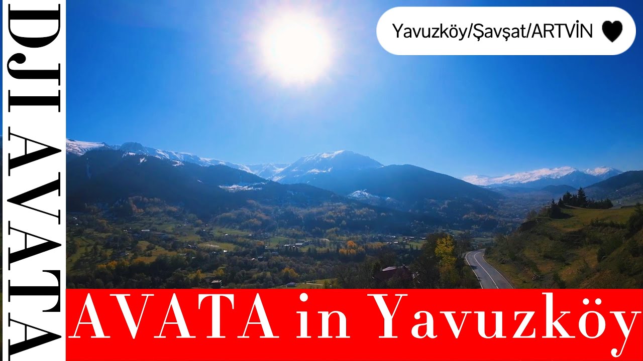DJI Avata in Yavzuköy/Şavşat/ARTVİN  (Avata ile Yavzuköy/Şavşat/ARTVİN )