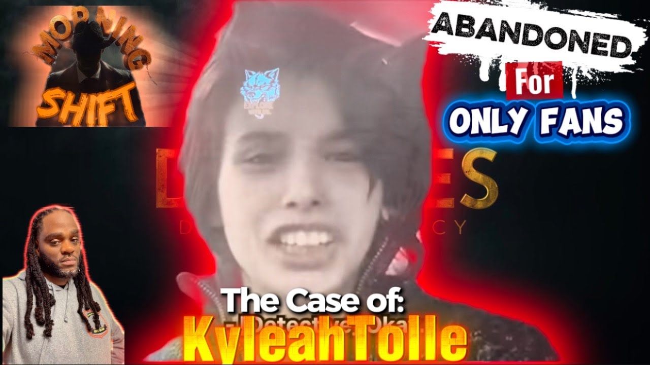 Abandoned for Only Fans - The Case of Kyleah Tolle - True Crime Reaction 📱
