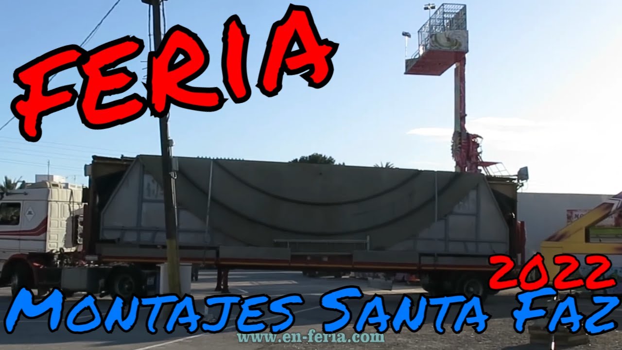 Feria de Santa Faz (Alicante) 2022 - Montajes de las Atracciones Parte 1/2