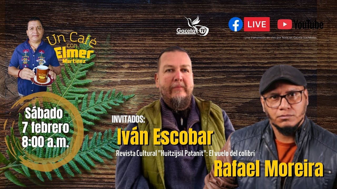 Revista cultural: “Huitzijsil Patanit - El vuelo del colibrí” En un café con Elmer Martinez