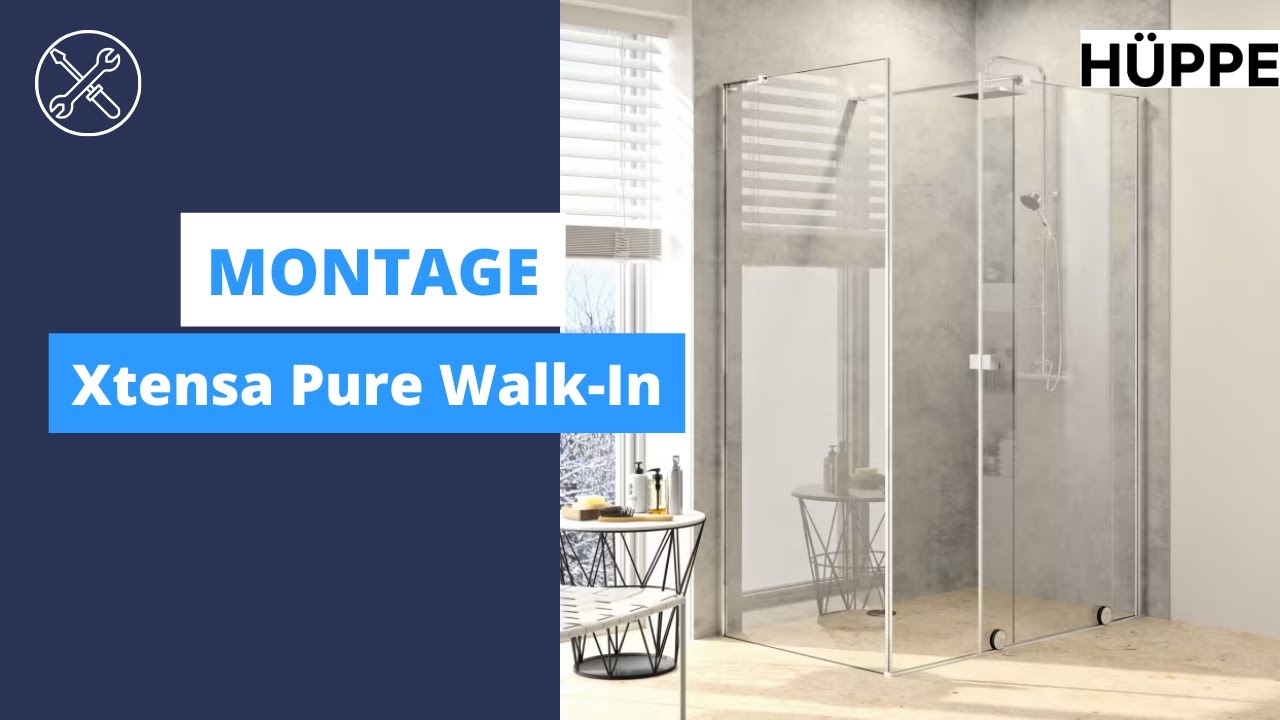 Xtensa Pure Walk-In | Montage | H&uuml;ppe