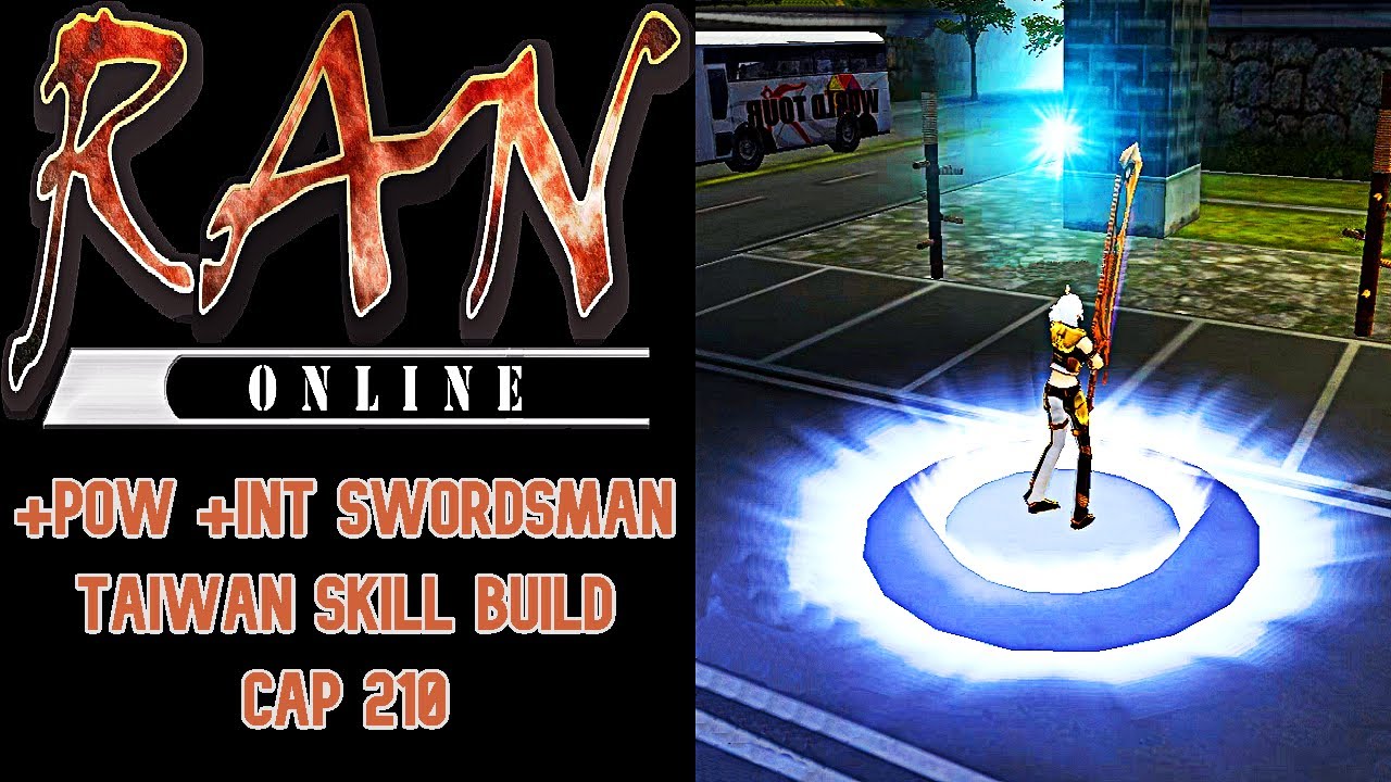 🎮RAN Online || +POW +INT Swordsman || TaiWan Skill Build || Hybrid || Cap 210