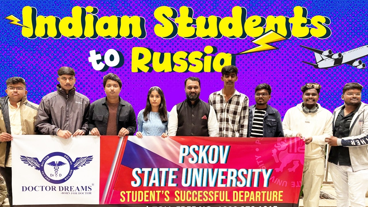 Journey of Indian Students to Pskov State University for MBBS | Doctor Dreams