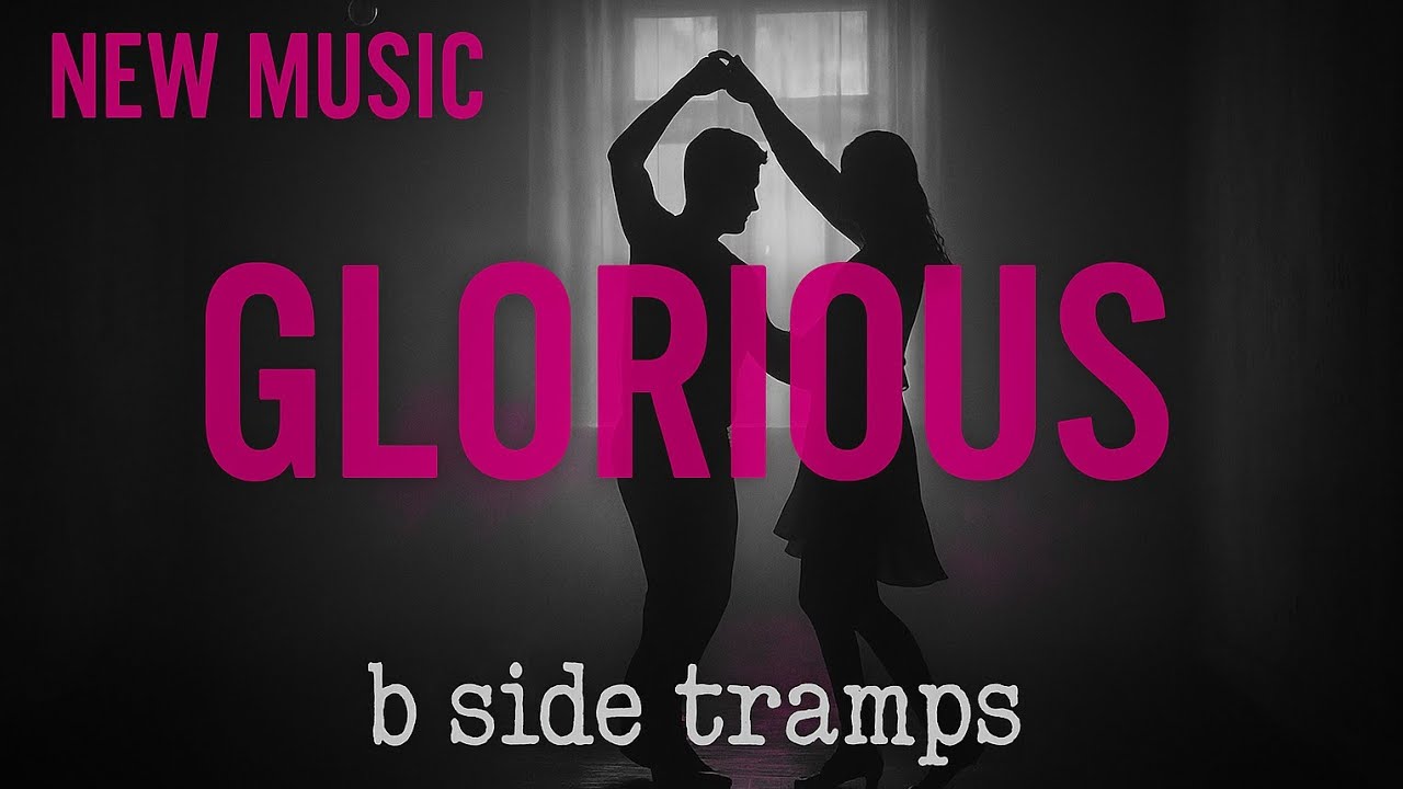 Glorious | b side tramps | Indie Love Song 2025