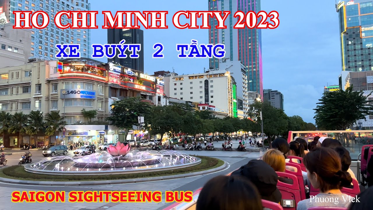 Trải Nghiệm Xe Buýt Mui Trần 2 Tầng Khám Phá Thành Phố - Ho Chi Minh City - City Sightseeing Saigon