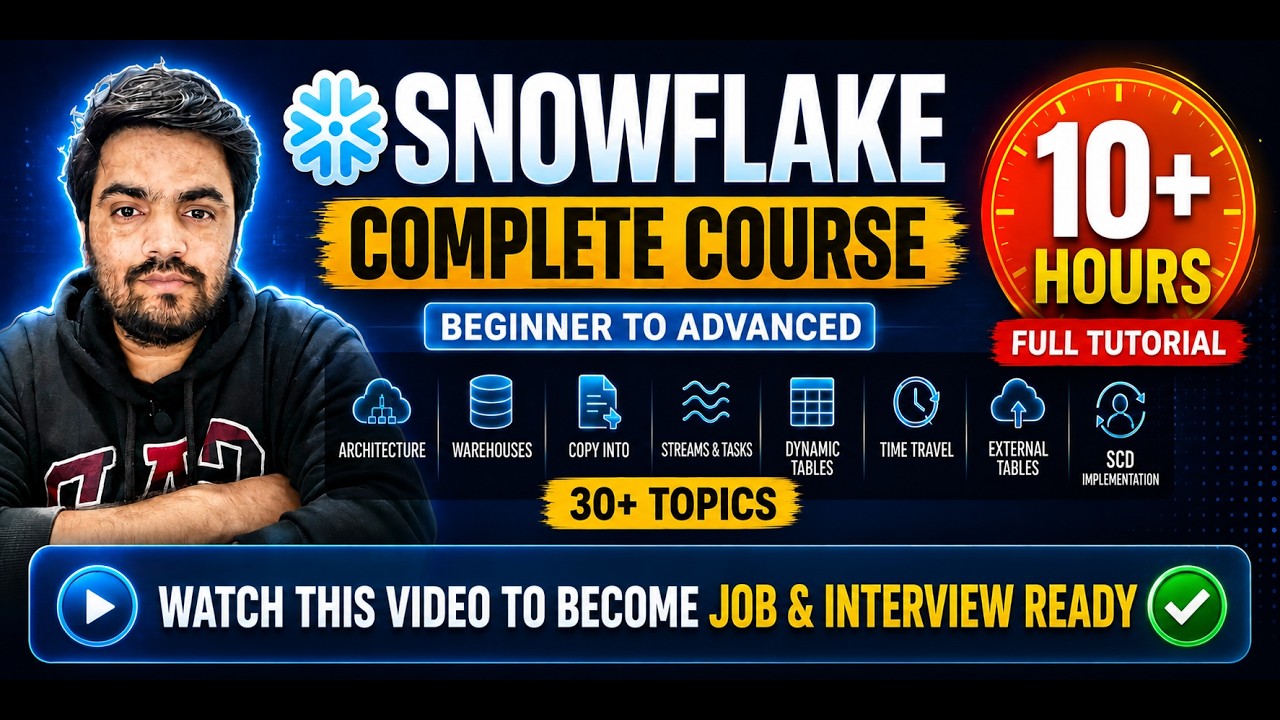 Snowflake Full Course for Beginner to Advanced | Learn Snowflake in One Video |Job & Interview Ready