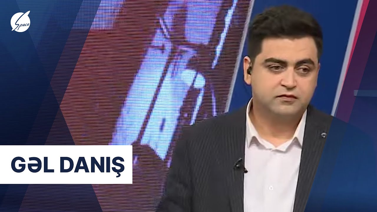 Gəl Danış Amil Xəlil ilə (13.07.2022)
