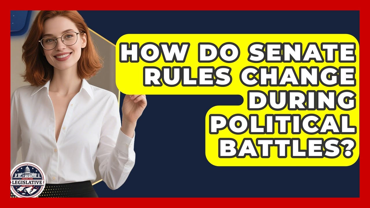 How Do Senate Rules Change During Political Battles? - Inside the Legislative Branch