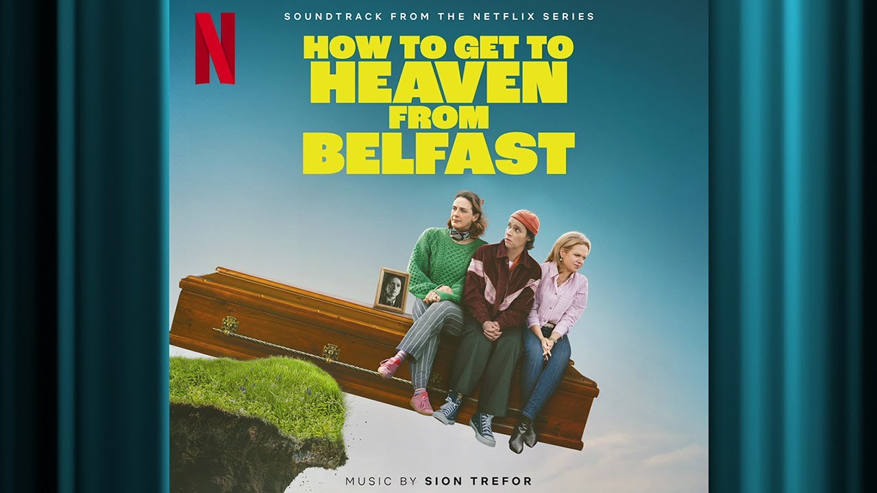 I Don&rsquo;t Want To Go To You | How to Get to Heaven from Belfast | Official Soundtrack | Netflix